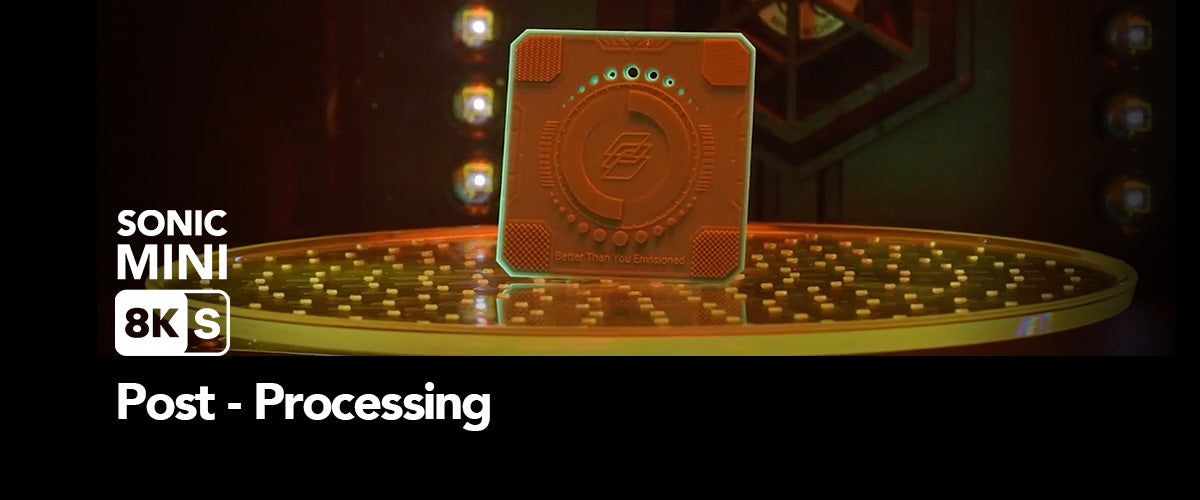 Sonic Mini 8K S: Post-Processing